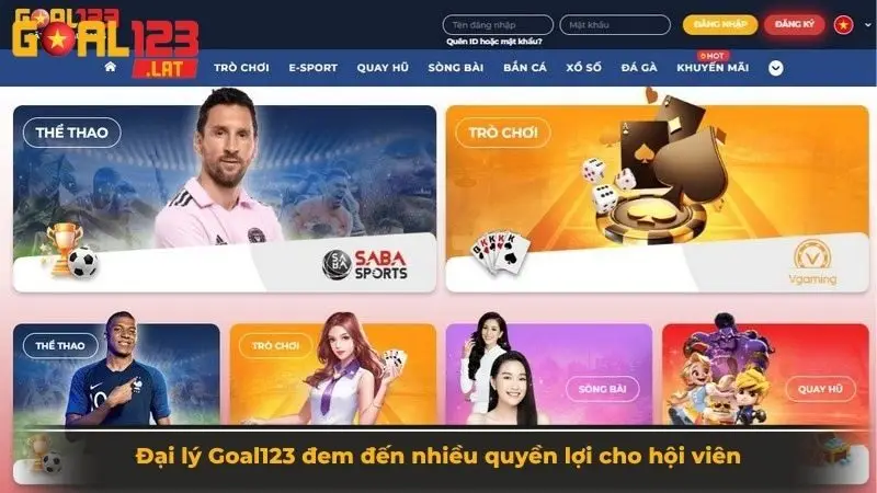 Đại lý Goal123 đem đến nhiều quyền lợi cho hội viên