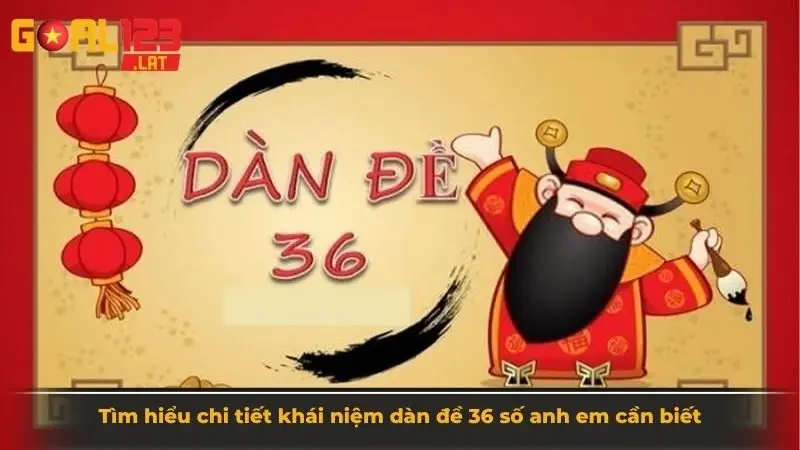 Tìm hiểu chi tiết khái niệm dàn đề 36 số anh em cần biết