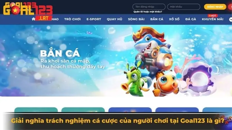 Giải nghĩa trách nghiệm cá cược của người chơi tại Goal123 là gì?